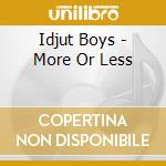 Idjut Boys - More Or Less cd