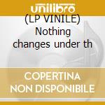 (LP VINILE) Nothing changes under th cd