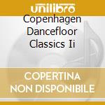 Copenhagen Dancefloor Classics Ii cd