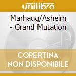 Marhaug/Asheim - Grand Mutation cd