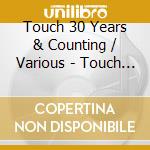 Touch 30 Years & Counting / Various - Touch 30 Years & Counting / Various cd