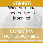 Winderen jana 'heated live in japan' cd cd