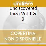 Undiscovered Ibiza Vol.1 & 2 cd musicale di DJ PIPPI