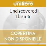 Undiscovered Ibiza 6 cd