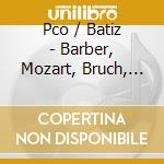 Pco / Batiz - Barber, Mozart, Bruch, Ravel cd