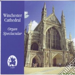 Winchester Cathedral: Organ Spectacular cd musicale di Walton William