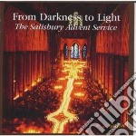 Salisbury Cathedral Choir - From Darkness To Light: The Salisbury Advent Service
