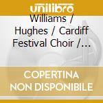 Williams / Hughes / Cardiff Festival Choir / Court - Hymns cd musicale di Williams / Hughes / Cardiff Festival Choir / Court