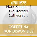 Mark Sanders / Glouscester Cathedral Choir / Lee - Christmas From Gloucester: See Amid The Winter'S cd