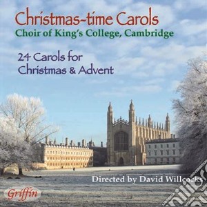 David Willcocks / Choir Of King's College - Christmas-Time Carols At Kings College Cambridge cd musicale di Autori Vari