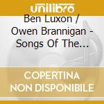 Ben Luxon / Owen Brannigan - Songs Of The Sea And Folk cd