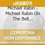 Michael Rabin - Michael Rabin On The Bell Telephone Hour 1950/54 (2 Cd) cd