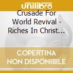Crusade For World Revival - Riches In Christ - Every Day With Jesus cd