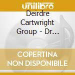 Deirdre Cartwright Group - Dr Quantum Leaps cd
