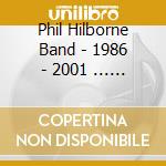 Phil Hilborne Band - 1986 - 2001 ... 15Th Anniversary Album cd
