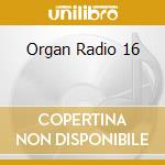 Organ Radio 16 cd