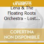 Lena & The Floating Roots Orchestra - Lost Wax cd
