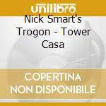 Nick Smart's Trogon - Tower Casa cd