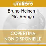 Bruno Heinen - Mr. Vertigo cd
