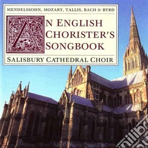 Salisbury Cathedral Choir - An English Chorister's Songbook cd musicale di Salisbury Cathedral Choir