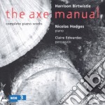 Harrison Birtwhistle - Axe Manual