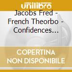 Jacobs Fred - French Theorbo - Confidences Galantes