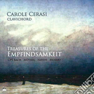 Carole Cerasi - Treasures Of The Empfindsamkeit cd musicale di Carole Cerasi