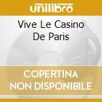 Vive Le Casino De Paris cd