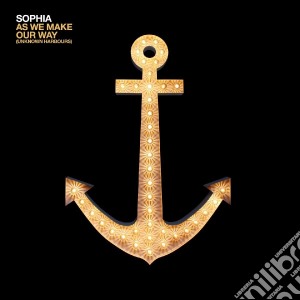 (LP Vinile) Sophia - As We Make Our Way lp vinile di Sophia