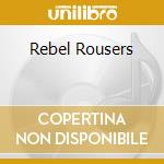 Rebel Rousers cd musicale
