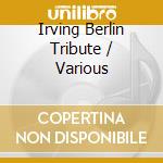 Irving Berlin Tribute / Various cd