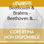 Beethoven & Brahms - Beethoven & Brahms cd