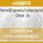 Parnell/green/vidacovich - Dear Jo cd