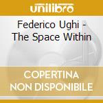 Federico Ughi - The Space Within