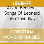 Alison Bentley - Songs Of Leonard Bernstein & Irving Berlin cd musicale di Alison Bentley