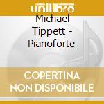 Michael Tippett - Pianoforte cd