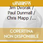 Jim Dvorak / Paul Dunmall / Chris Mapp / Mark Sanders - Cherry Pickin' cd