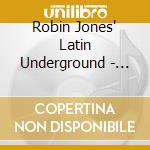 Robin Jones' Latin Underground - Seven Stops To Heaven cd
