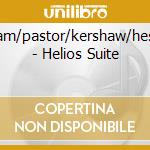 Haslam/pastor/kershaw/hession - Helios Suite cd