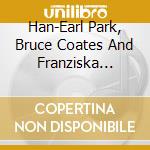 Han-Earl Park, Bruce Coates And Franziska Schroeder - Io 0.0.1 Beta cd
