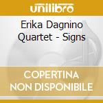 Erika Dagnino Quartet - Signs cd musicale di Erika Dagnino Quartet