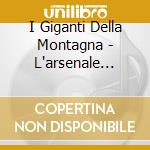I Giganti Della Montagna - L'arsenale Delle Apparizioni cd