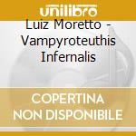 Luiz Moretto - Vampyroteuthis Infernalis cd