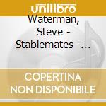 Waterman, Steve - Stablemates - Quintet & Sextet cd