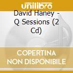 David Haney - Q Sessions (2 Cd) cd