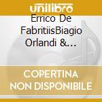 Errico De FabritiisBiagio Orlandi & Francesco Lo Cascio - Pegasys (2 Cd) cd musicale di Errico De Fabritiis  Biagio Orlandi & Francesco Lo Cascio