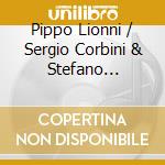 Pippo Lionni / Sergio Corbini & Stefano Franceschini - Actionreaction 1 cd musicale di Pippo Lionni / Sergio Corbini & Stefano Franceschini