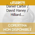 Daniel Carter / David Haney / Hilliard Greene - Live Constructions cd musicale di Daniel Carter / David Haney / Hilliard Greene