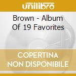 Brown - Album Of 19 Favorites cd