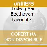 Ludwig Van Beethoven - Favourite Piano Sonatas cd